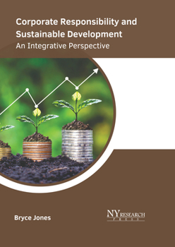 Hardcover Corporate Responsibility and Sustainable Development: An Integrative Perspective Book