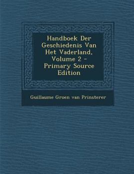 Paperback Handboek Der Geschiedenis Van Het Vaderland, Volume 2 [Dutch] Book