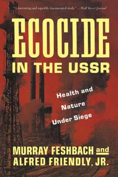 Paperback Ecocide in the USSR: Health and Nature Under Siege Book