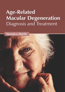 Hardcover Age-Related Macular Degeneration: Diagnosis and Treatment Book