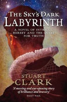 The Sky's Dark Labyrinth - Book #1 of the Sky's Dark Labyrinth