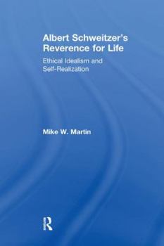 Paperback Albert Schweitzer's Reverence for Life: Ethical Idealism and Self-Realization Book