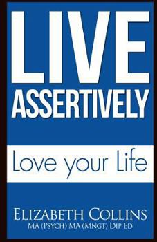 Paperback Live Assertively Love Your Life Book