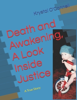 Paperback Death and Awakening, A Look Inside Justice: A True Story Book