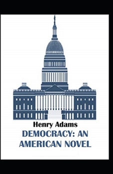 Paperback Democracy, An American Novel Annotated Book