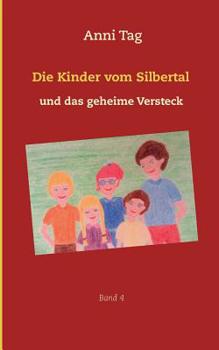 Paperback Die Kinder vom Silbertal und das geheime Versteck [German] Book