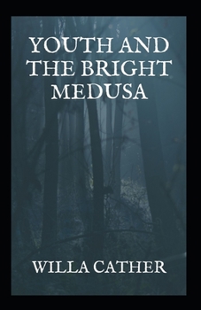 Paperback Youth And The Bright Medusa Illustrated Book