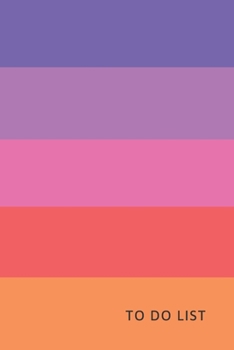 To Do List: Colorfull Edition | Planner and Daily Task Manager with Checkboxes  (6” x 9” - 120 Pages)