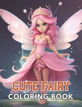 Cute Fairy Coloring Book for Kids: Beautiful and High-Quality Design To Relax and Enjoy