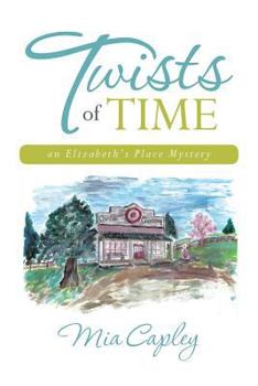 Paperback Twists of Time: An Elizabeth's Place Mystery Book