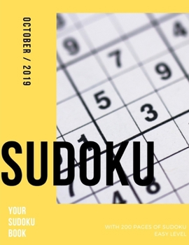 SUDOKU-YELLOW: OCTOBER 2019-YELLOW COVER-200 PAGE EASY LEVEL