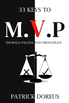 Paperback 33 Keys to M.V.P.: 33 Keys to Morals, Values, and Principles Book