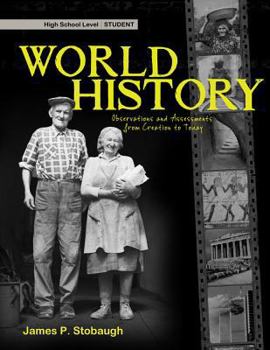 Paperback World History (Student): Observations and Assessments from Creation to Today Book