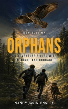 Hardcover Orphans: An Adventure Filled with Intrigue and Courage Book