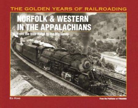Paperback Norfolk & Western in the Appalachians: From the Blue Ridge to the Big Sandy Book