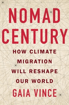 Hardcover Nomad Century: How Climate Migration Will Reshape Our World Book