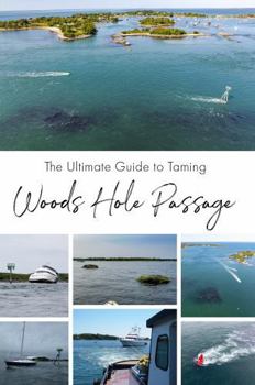 Paperback The Ultimate Guide to Taming Woods Hole Passage Book