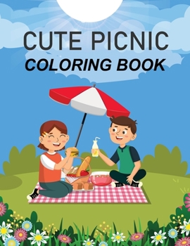 Paperback Cute Picnic Coloring Book: Picnic Coloring Book For Kids Book