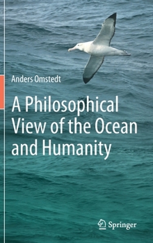 Hardcover A Philosophical View of the Ocean and Humanity Book