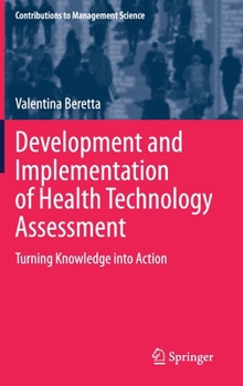 Hardcover Development and Implementation of Health Technology Assessment: Turning Knowledge Into Action Book