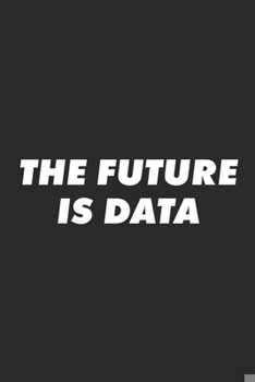 The Future Is Data: Data Science Notebook