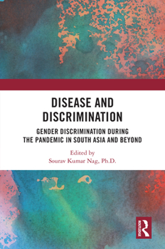 Disease and Discrimination: Gender Discrimination during the Pandemic in South Asia and Beyond