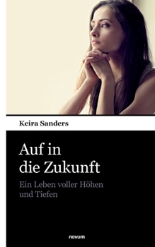 Paperback Auf in die Zukunft: Ein Leben voller Höhen und Tiefen [German] Book