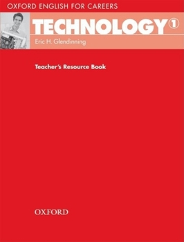 Oxford English for Careers: Technology 1: Teacher's Resource Book - Book  of the Oxford English for Careers