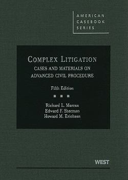 Hardcover Complex Litigation: Cases and Materials on Advanced Civil Procedure Book