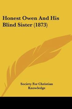 Paperback Honest Owen And His Blind Sister (1873) Book