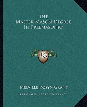 Paperback The Master Mason Degree In Freemasonry Book