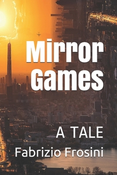 Paperback Mirror Games: A Tale Book