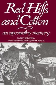 Red Hills and Cotton: An Upcountry Memory (Southern Classics Series) - Book  of the Southern Classics