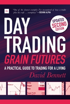 Paperback Day Trading Grain Futures: A Practical Guide to Trading for a Living Book