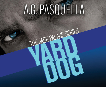 Yard Dog - Book #1 of the Jack Palace