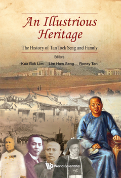 Hardcover Illustrious Heritage, An: The History of Tan Tock Seng and Family Book