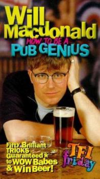 Paperback Will Macdonald: How to Be a Pub Genius: Fifty Brilliant Tricks Guaranteed to Wow Babes and Win Beer Book