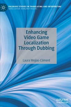 Hardcover Enhancing Video Game Localization Through Dubbing Book
