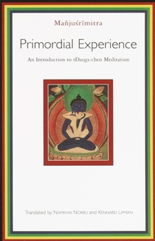 Paperback Primordial Experience: An Introduction to Dzog-chen Meditation Book