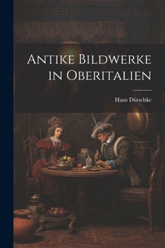 Paperback Antike Bildwerke in Oberitalien [German] Book