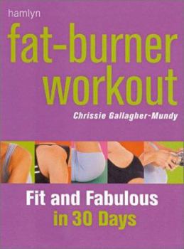 Paperback Fat-Burner Workout: Fit and Fabulous in 30 Days Book