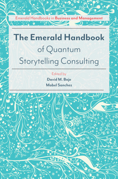 Hardcover The Emerald Handbook of Quantum Storytelling Consulting Book