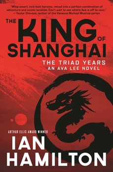 Paperback The King of Shanghai: An Ava Lee Novel: Book 7 Book