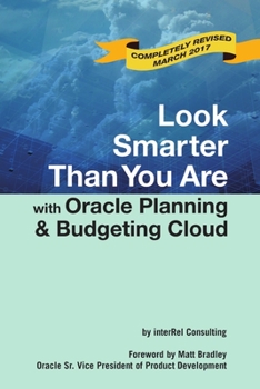 Paperback Look Smarter Than You Are with Oracle Planning and Budgeting Cloud Book