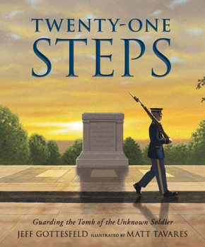Hardcover Twenty-One Steps: Guarding the Tomb of the Unknown Soldier Book