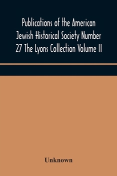 Paperback Publications of the American Jewish Historical Society Number 27 The Lyons Collection Volume II Book