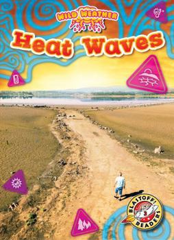 Heat Waves (Wild Weather)