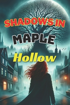 Paperback Shadows in Maple Hollow: Every Secret Has Its Echo Book