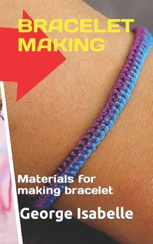 Paperback Bracelet Making: Materials for making bracelet Book