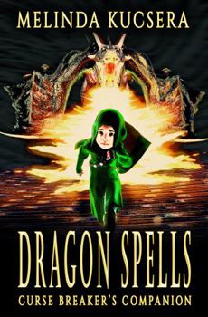 Dragon Spells: A Curse Breaker's Companion Novel - Book #7 of the Curse Breaker